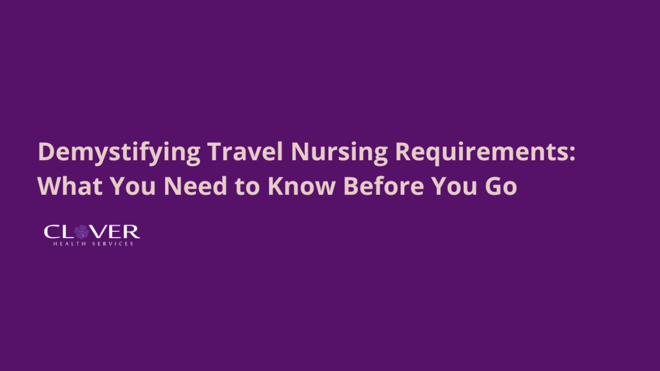 Demystifying Travel Nursing Requirements